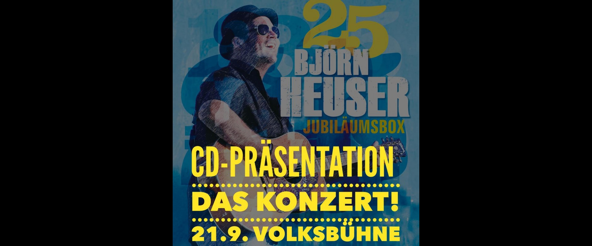 25 Jahre Björn Heuser  - Das Konzert!